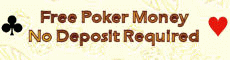 Free Money to Play Poker No Deposit Required
